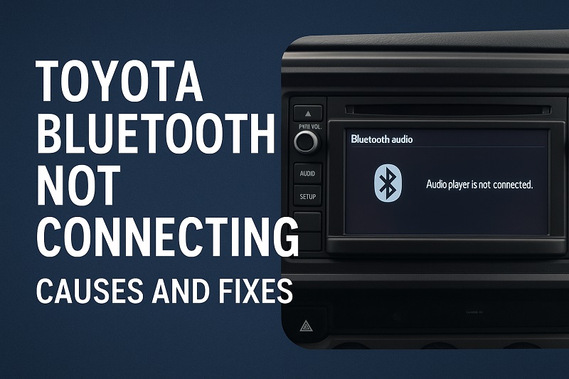 Toyota Bluetooth Not Connecting to Phone