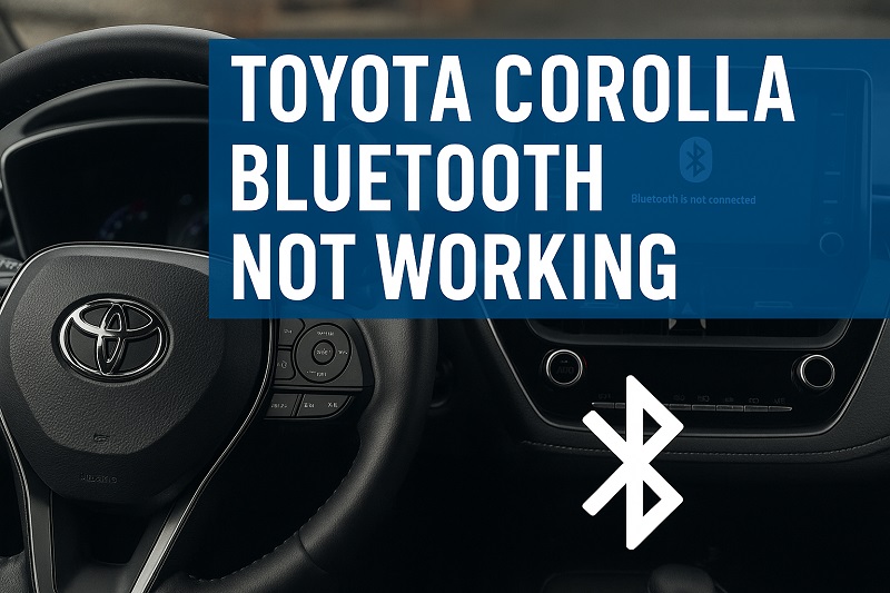 Toyota Corolla Bluetooth Not Working