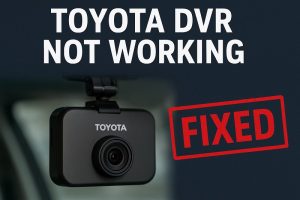 Toyota DVR Not Working