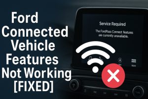 Ford Connected Vehicle Features Not Working