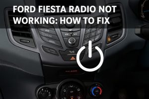 Ford Fiesta Radio Not Working
