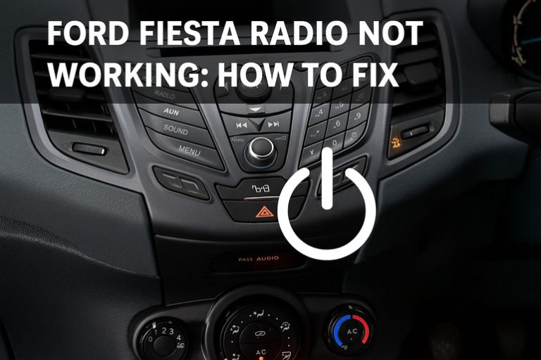Ford Fiesta Radio Not Working: How to Fix - Know Vehicles