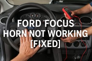 Ford Focus Horn Not Working