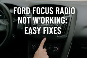 Ford Focus Radio Not Working