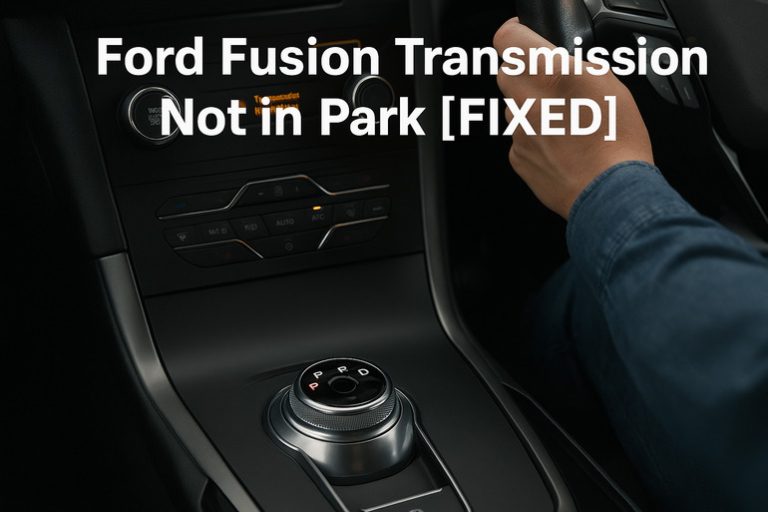 Ford Fusion Transmission Not In Park