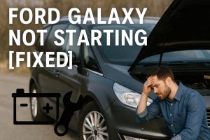 Ford Galaxy Not Starting