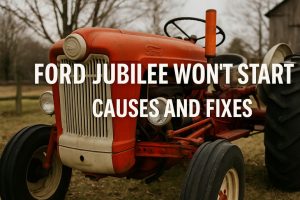 Ford Jubilee Won't Start