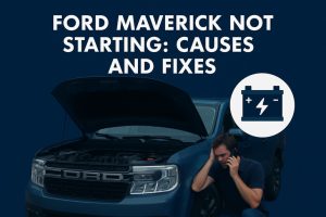 Ford Maverick Not Starting
