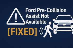 Ford Pre-Collision Assist Not Available