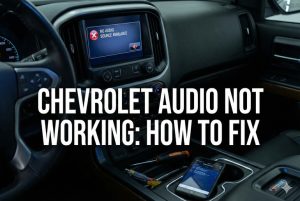Chevrolet Audio Not Working