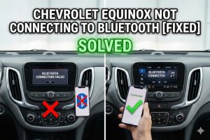 Chevrolet Equinox Not Connecting to Bluetooth