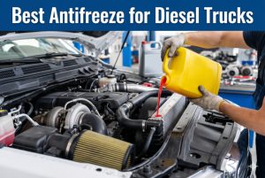 Best Antifreeze for Diesel Trucks