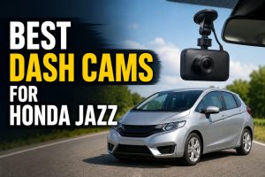 BEst Dash Cams for Honda Jazz