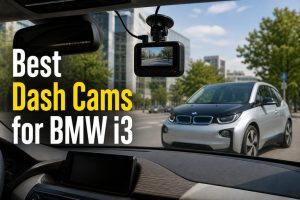 Best Dash Cams for BMW i3