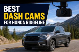 Best Dash Cams for Honda Ridgeline