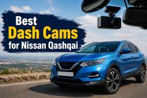 Best Dash Cams for Nissan Qashqai