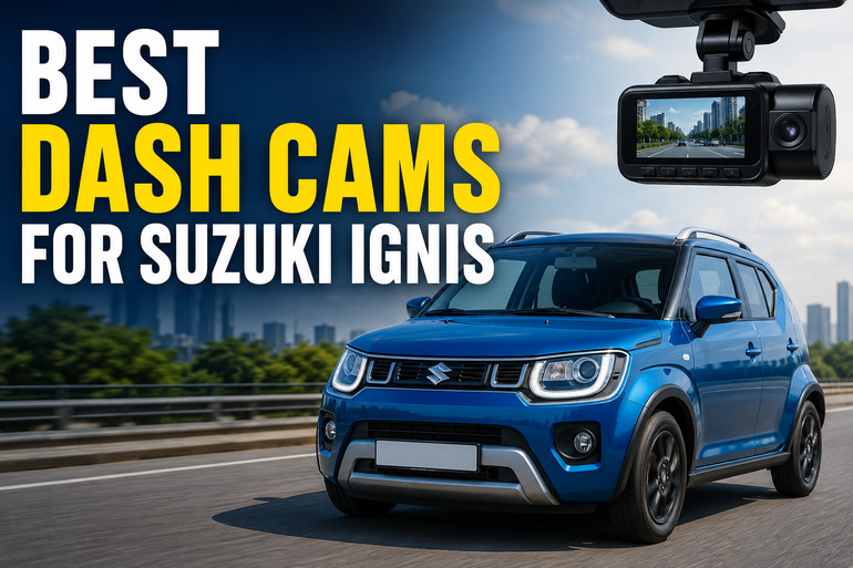 Best Dash Cams for Suzuki Ignis