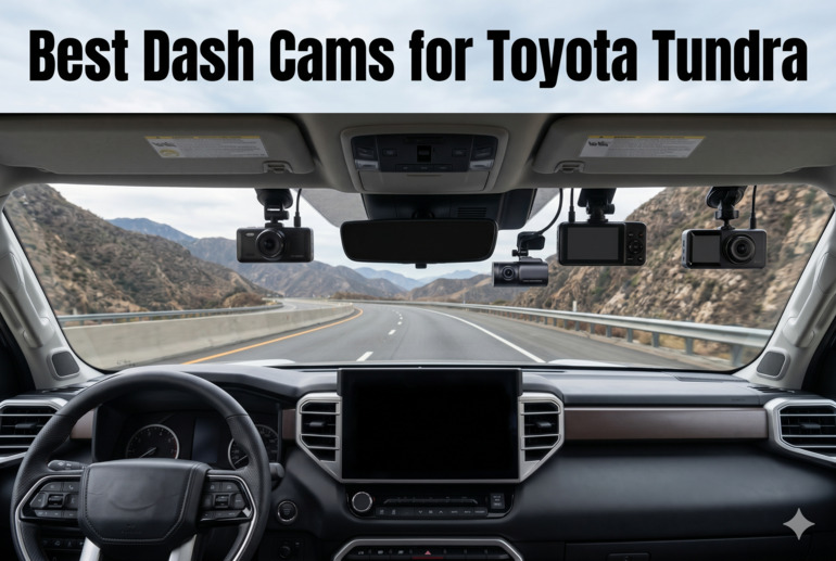 Best Dash Cams for Toyota Tundra