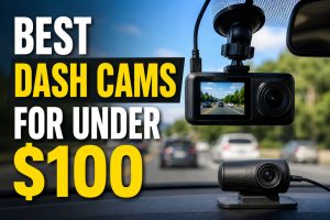 Best Dash Cams for Under $100