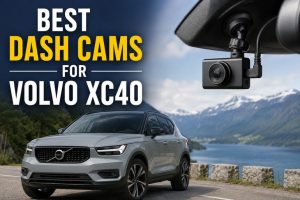 Best Dash Cams for Volvo XC40