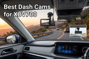 Best Dash Cams for XUV700