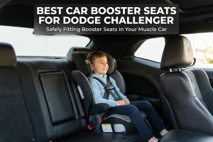 Best Car Booster Seats for Dodge Challenger