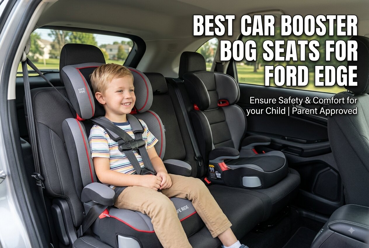 Best Car Booster Seats for Ford Edge