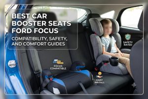 Best Car Booster Seats for Ford Focus