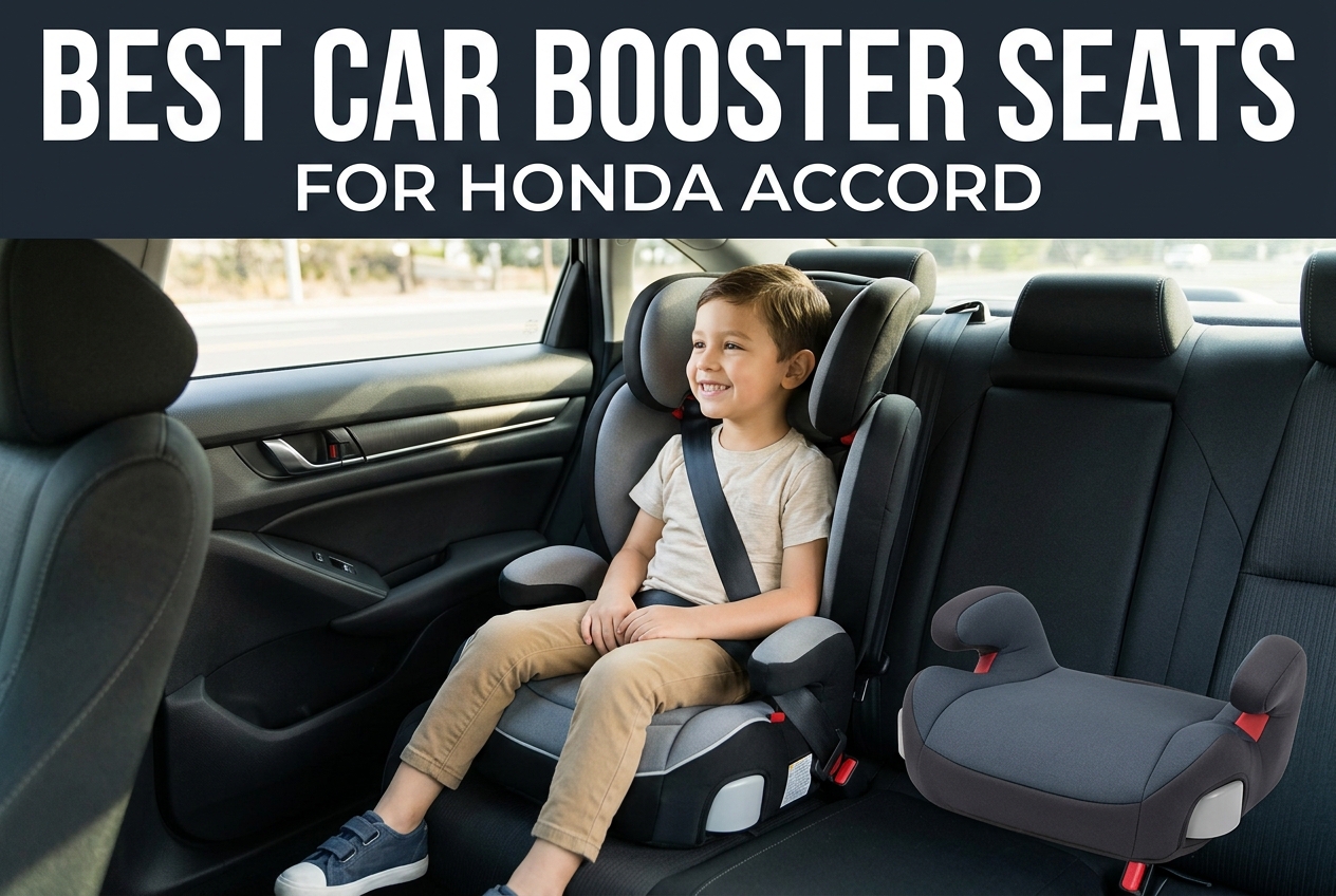 Best Car Booster Seats for Honda Accord