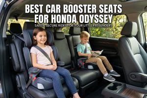 Best Car Booster Seats for Honda Odyssey