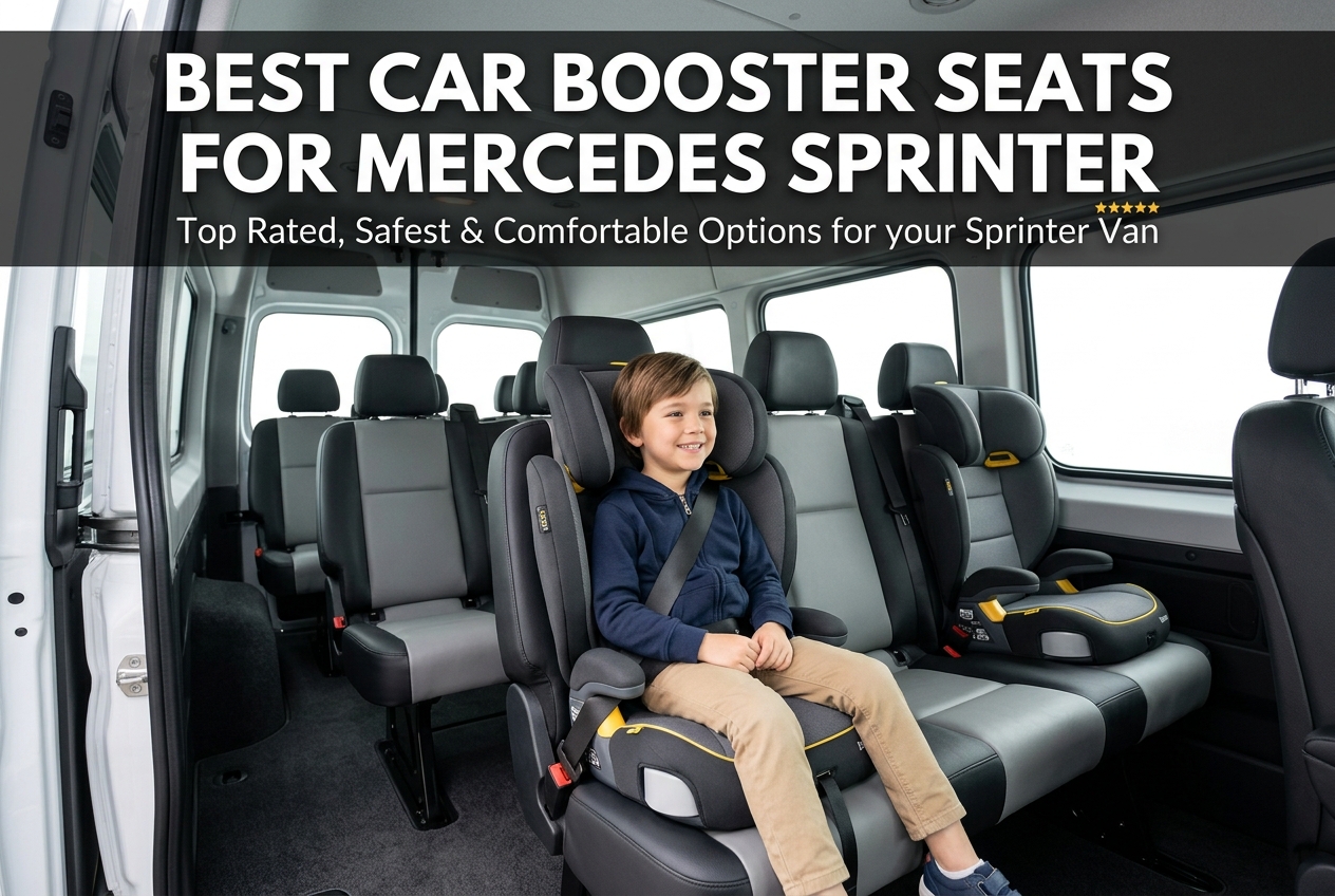 Best Car Booster Seats for Mercedes Sprinter