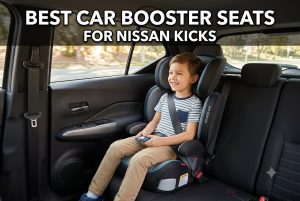 Best Car Booster Seats for Nissan Kicks