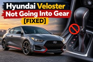 Hyundai Veloster Not Going Into Gear